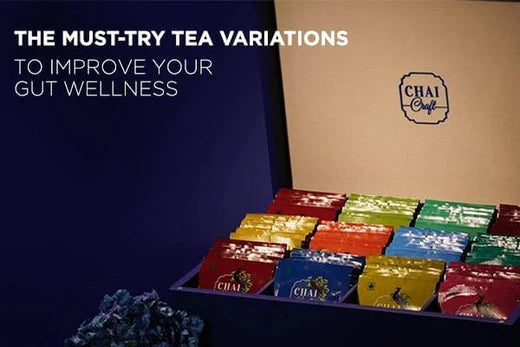 The Must-Try Tea Variations to Improve Your Gut Wellness
