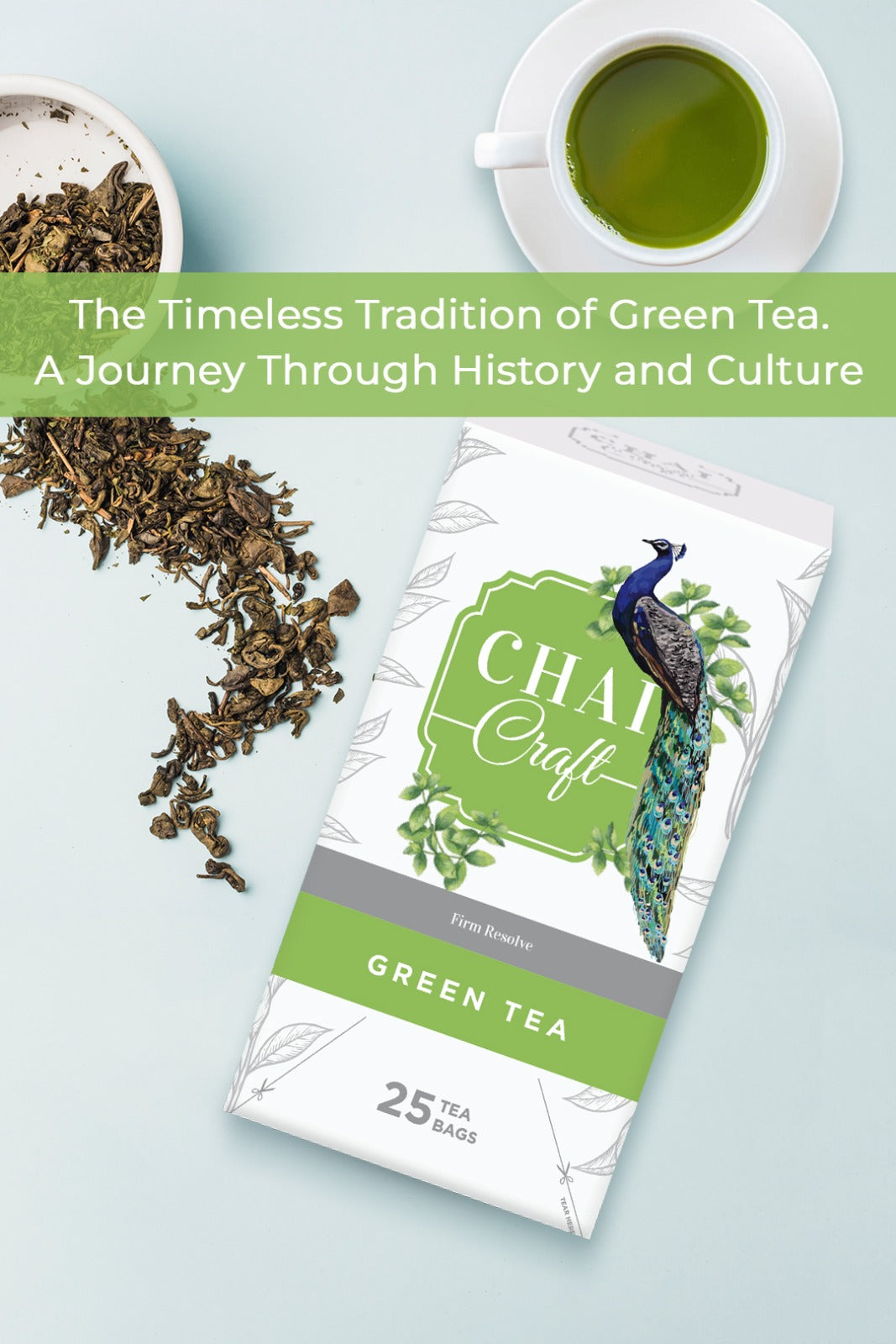 The Timeless Tradition of Green Tea A Journey Through History and Culture